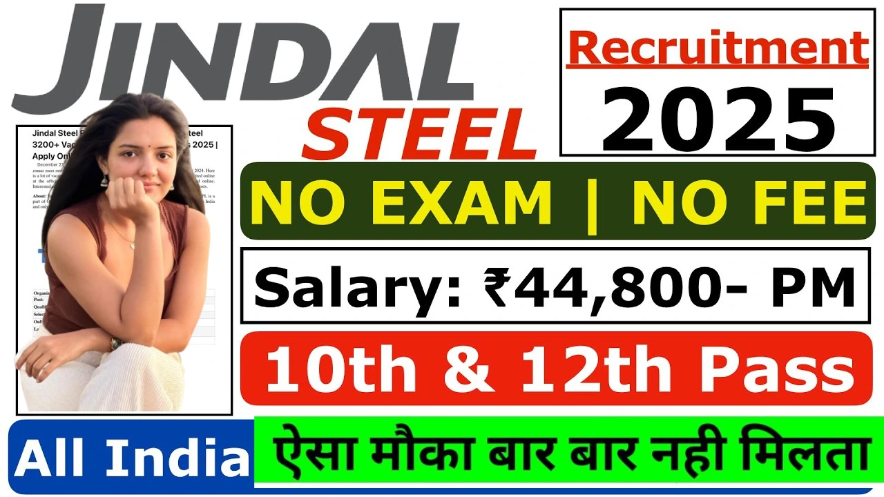 Jindal Steel Recruitment for 10th 12th & Graduate Without Exam