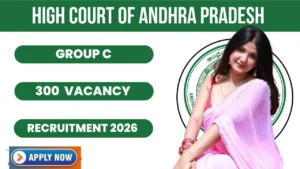 Andhra Pradesh High Court Recruitment 2026 For 300 Vacancies