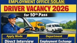 Employment Office Solan Driver Vacancy 2026 for 10th Pass