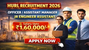 HURL 40 Junior Engineer Assistant & Officer Bharti 2026