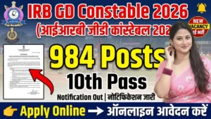 IRB GD Constable Recruitment 2026 for 10th Pass for 984 Posts