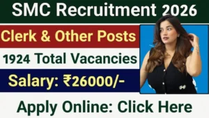SMC Vacancy 2026 for 1924 Posts for 10th 12th Pass & Graduate
