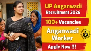 UP Anganwadi Worker Recruitment 2026 for 172 Posts