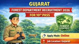 Gujarat Forest Department Recruitment 2026 for 10th Pass