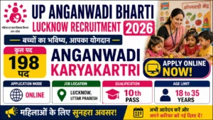 UP Anganwadi Bharti Lucknow Recruitment 2026 for 198 Anganwadi Karyakartri